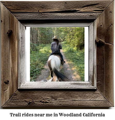 trail rides near me in Woodland, California